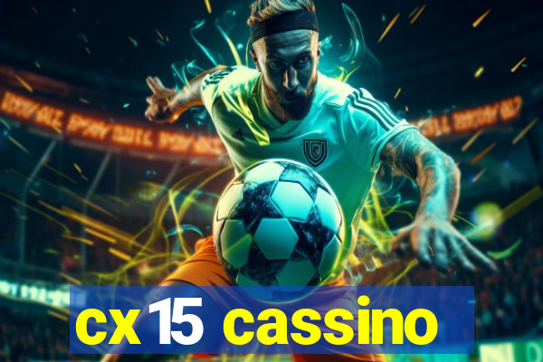 cx15 cassino